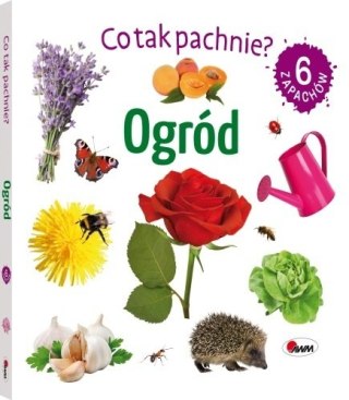 CO TAK PACHNIE OGRÓD AWM WYDAWNICTWO