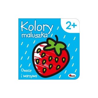 Kolory maluszka 2 owoce i warz AWM WYDAWNICTWO AWM WYDAWNICTWO